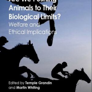 Are We Pushing Animals to Their Biological Limits?