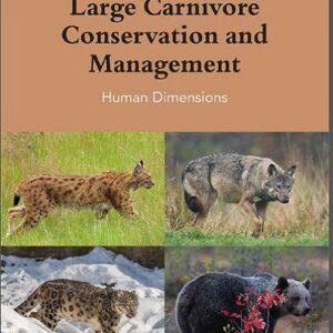Large Carnivore Conservation and Management: Human Dimensions