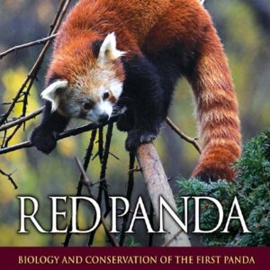 Red Panda: Biology & Conservation of the First Panda