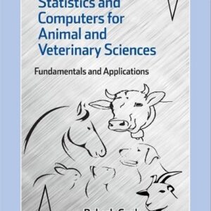 Statistics and Computers for Animal and Veterinary Sciences: Fundamentals and Applications