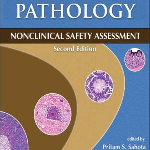 Toxicologic Pathology: Nonclinical Safety Assessment, 2nd Edition
