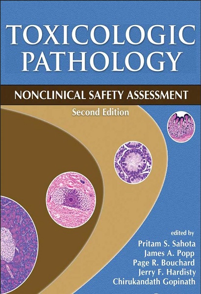 Toxicologic Pathology: Nonclinical Safety Assessment, 2nd Edition