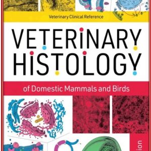 Veterinary Histology of Domestic Mammals and Birds: Textbook and Colour Atlas, 5th Edition