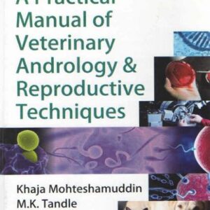 A Practical Manual of Veterinary Andrology and Reproductive Techniques