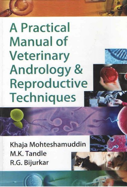 A Practical Manual of Veterinary Andrology and Reproductive Techniques
