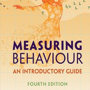 Measuring Behaviour: An Introductory Guide, 4th Edition