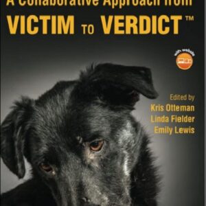 Animal Cruelty Investigations: A Collaborative Approach from Victim to Verdict