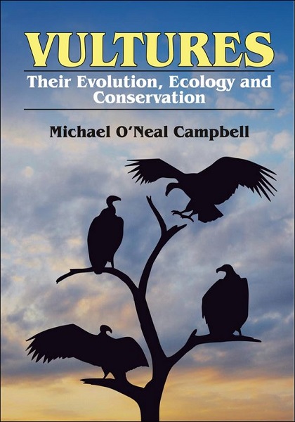 Vultures: Their Evolution, Ecology and Conservation