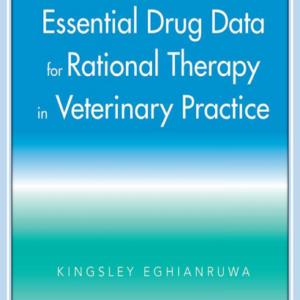 Essential Drug Data for Rational Therapy in Veterinary Practice