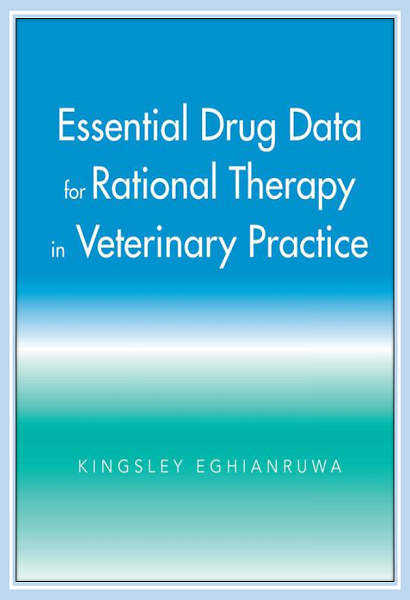 Essential Drug Data for Rational Therapy in Veterinary Practice