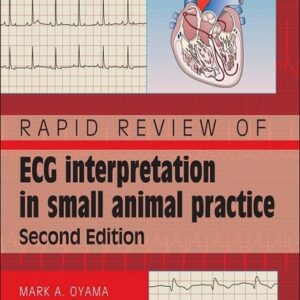Rapid Review of ECG Interpretation in Small Animal Practice, 2nd Edition