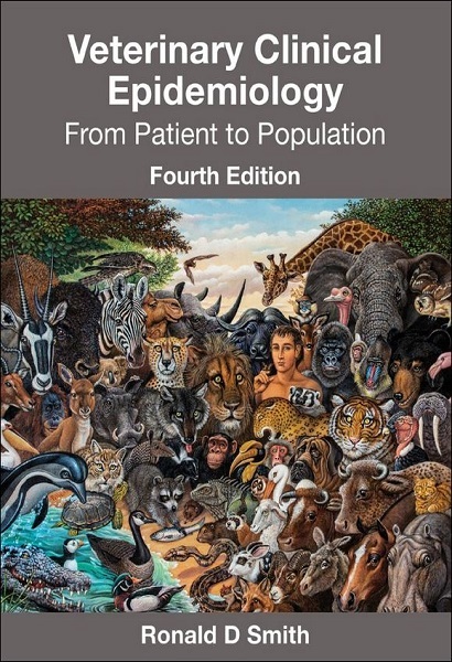 Veterinary Clinical Epidemiology: From Patient to Population, 4th Edition