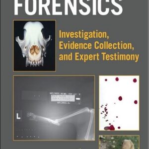 Veterinary Forensics: Investigation, Evidence Collection, and Expert Testimony