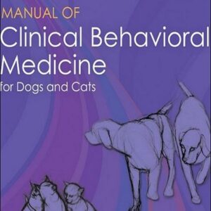Manual of Clinical Behavioral Medicine for Dogs and Cats