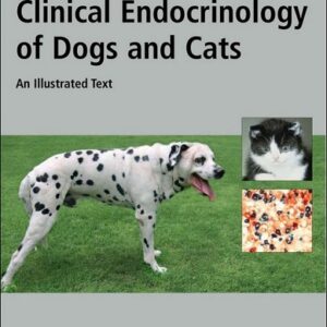Clinical Endocrinology of Dogs and Cats: An Illustrated Text, 2nd Revised and Extended Edition