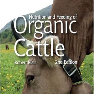Nutrition and Feeding of Organic Cattle, 2nd Edition