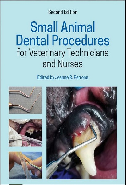 Small Animal Dental Procedures for Veterinary Technicians and Nurses, 2nd Edition
