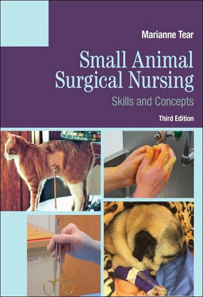 Small Animal Surgical Nursing: Skills and Concepts, 3rd Edition