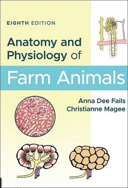 Anatomy and Physiology of Farm Animals, 8th Edition