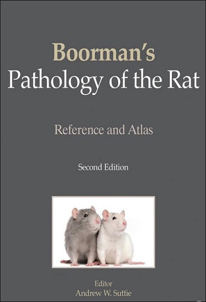 Boorman’s Pathology of the Rat: Reference and Atlas, 2nd Edition