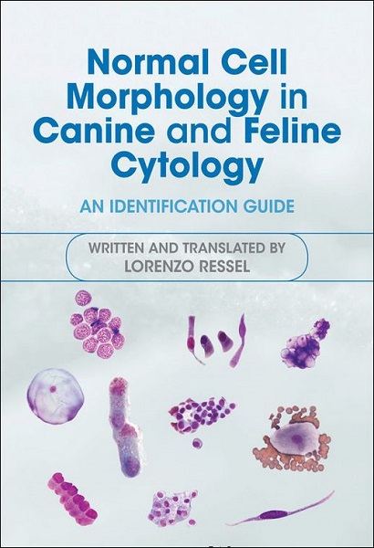Normal Cell Morphology in Canine and Feline Cytology: An Identification Guide