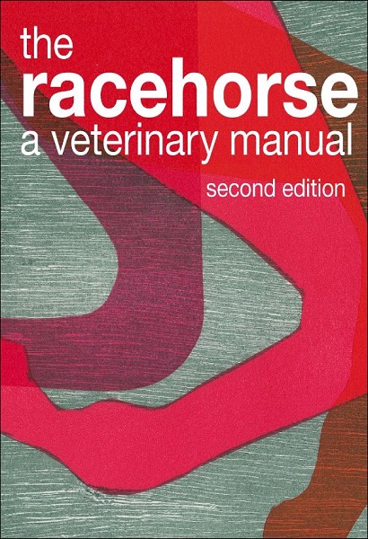 The Racehorse: A Veterinary Manual, 2nd Edition