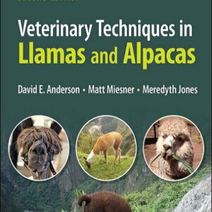 Veterinary Techniques in Llamas and Alpacas, 2nd Edition