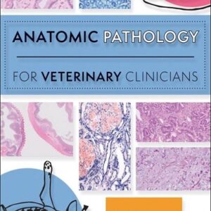 Anatomic Pathology for Veterinary Clinicians