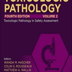 Haschek and Rousseaux's Handbook of Toxicologic Pathology, Volume 2...