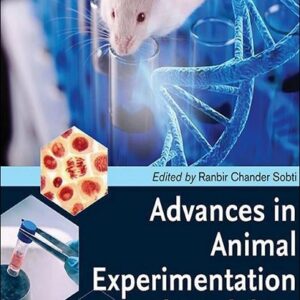 Advances in Animal Experimentation and Modeling: Understanding Life Phenomena