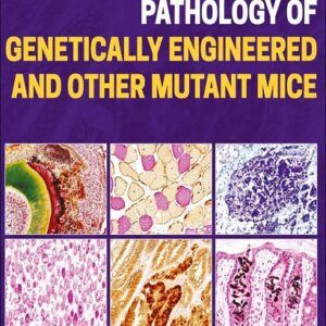 Pathology of Genetically Engineered and Other Mutant Mice