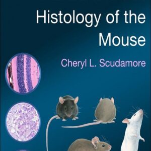 A Practical Guide to the Histology of the Mouse