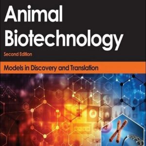 Animal Biotechnology: Models in Discovery and Translation, 2nd Edition