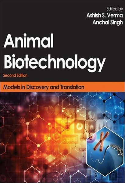 Animal Biotechnology: Models in Discovery and Translation, 2nd Edition