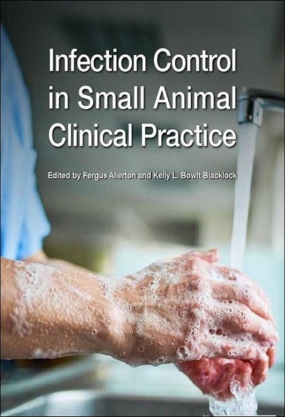 Infection Control in Small Animal Clinical Practice