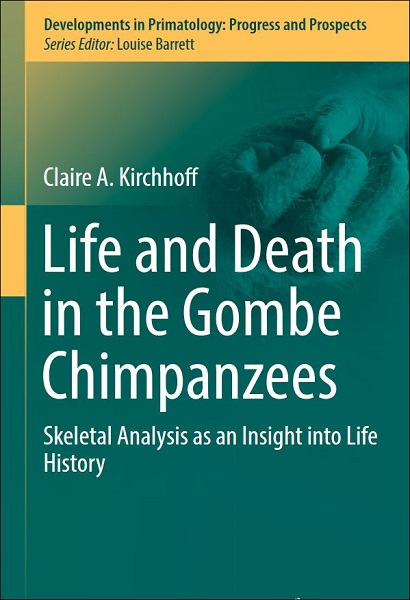 Life and Death in the Gombe Chimpanzees: Skeletal analysis as an Insight into Life History