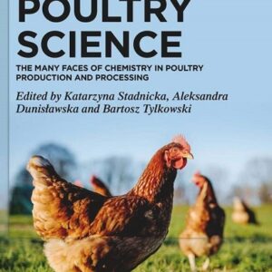 Poultry Science: The Many Faces of Chemistry in Poultry Production and Processing