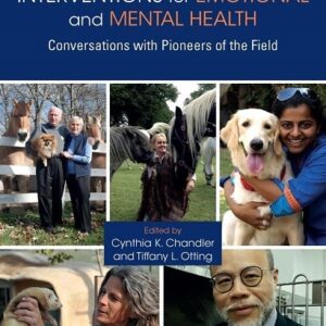 Animal-Assisted Interventions for Emotional and Mental Health: Conversations with Pioneers of the Field