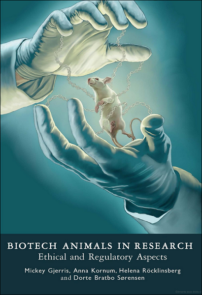 Biotech Animals in Research: Ethical and Regulatory Aspects