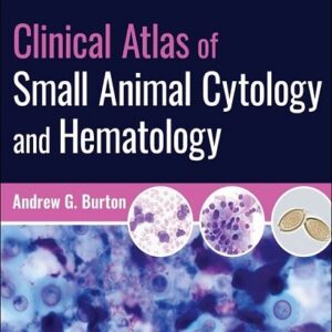 Clinical Atlas of Small Animal Cytology and Hematology, 2nd Edition