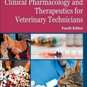 Clinical Pharmacology and Therapeutics for Veterinary Technicians, 4th Edition