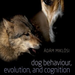 Dog Behaviour, Evolution, and Cognition, 2nd Edition