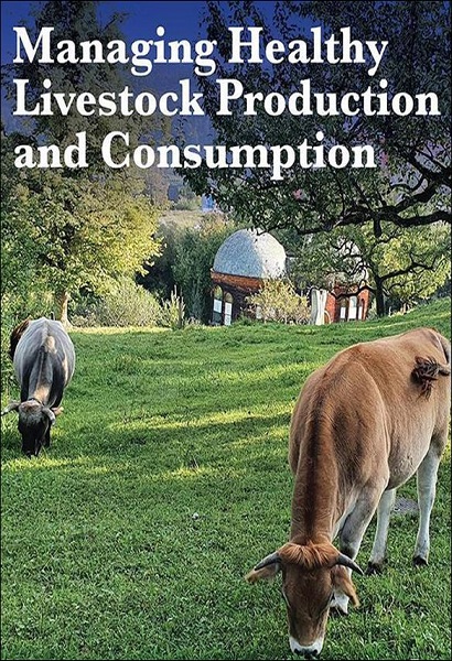 Managing Healthy Livestock Production and Consumption