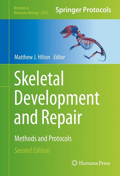 Skeletal Development and Repair: Methods and Protocols, 2nd Edition