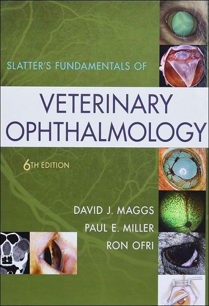 Slatter’s Fundamentals of Veterinary Ophthalmology, 6th Edition