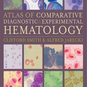 Atlas of Comparative Diagnostic and Experimental Hematology, 2nd Edition 