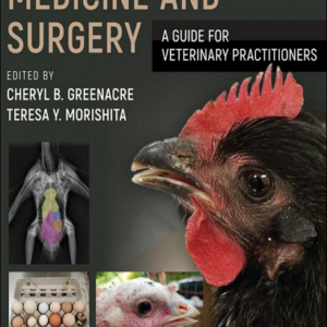 Backyard Poultry Medicine and Surgery: A Guide for Veterinary Practitioners, 2nd Edition 