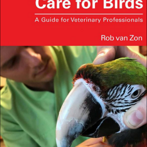 Emergency Care for Birds: A Guide for Veterinary Professionals