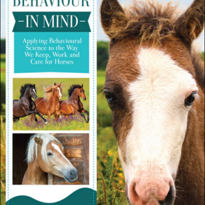 Equine Behaviour in Mind: Applying Behavioural Science to the Way we Keep, Work and Care for Horses