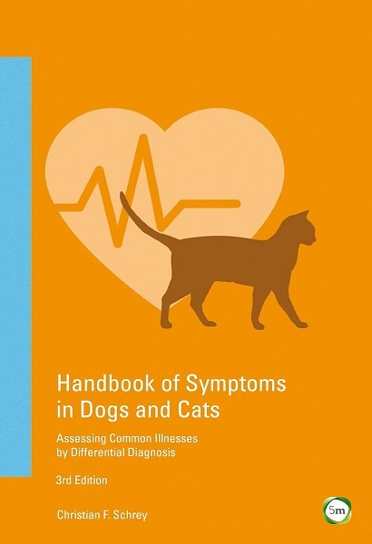Handbook of Symptoms in Dogs and Cats: Assessing Common Illnesses by Differential Diagnosis, 3rd Edition